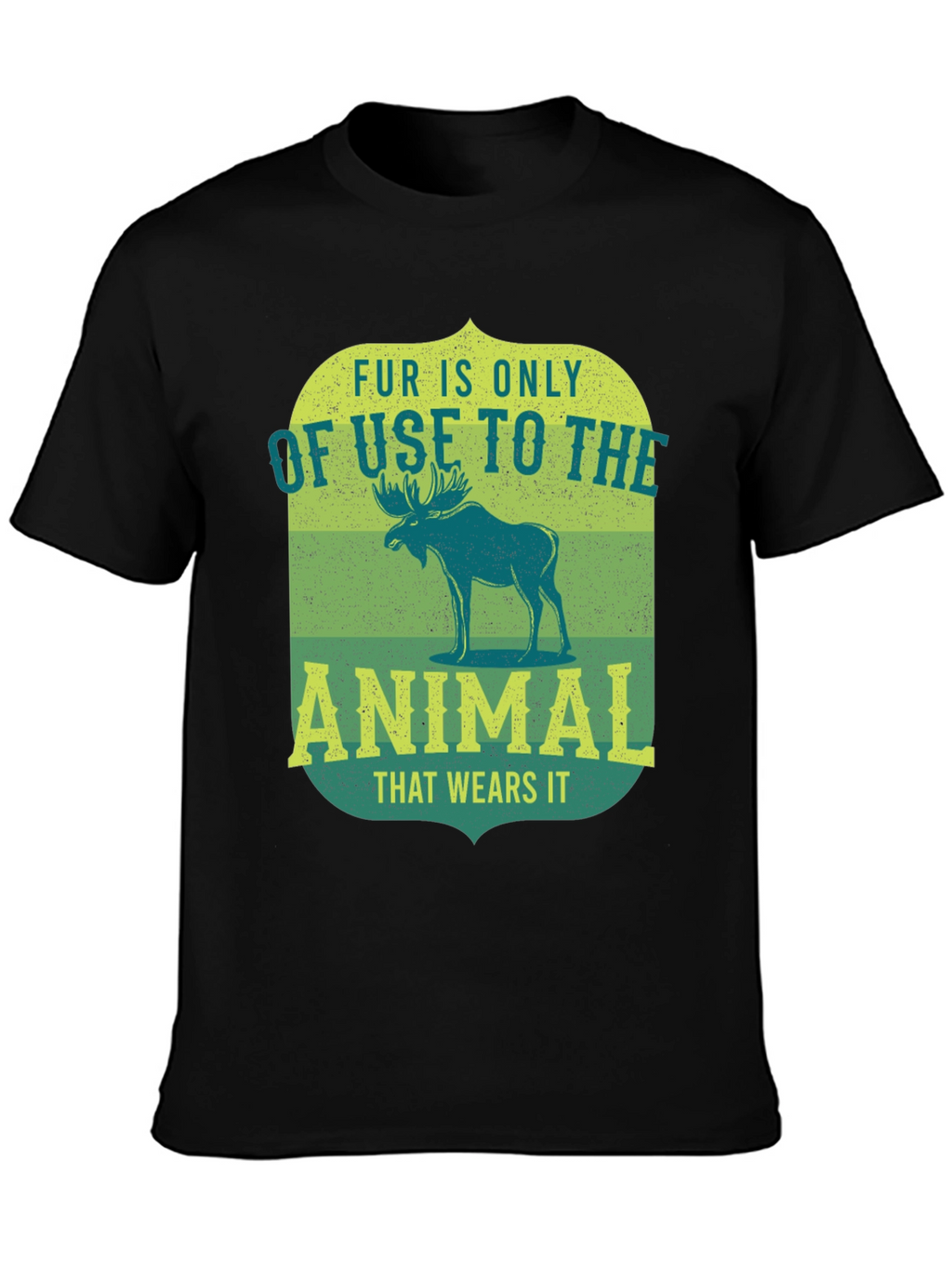Fur is Only of Use to the Animal T-Shirt