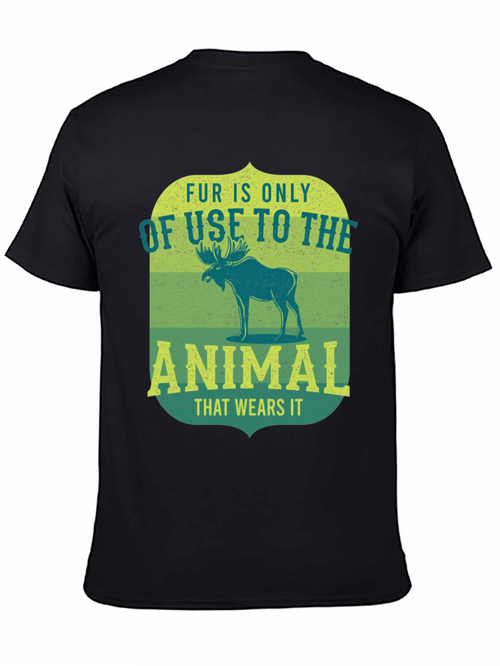 Fur is Only of Use to the Animal T-Shirt
