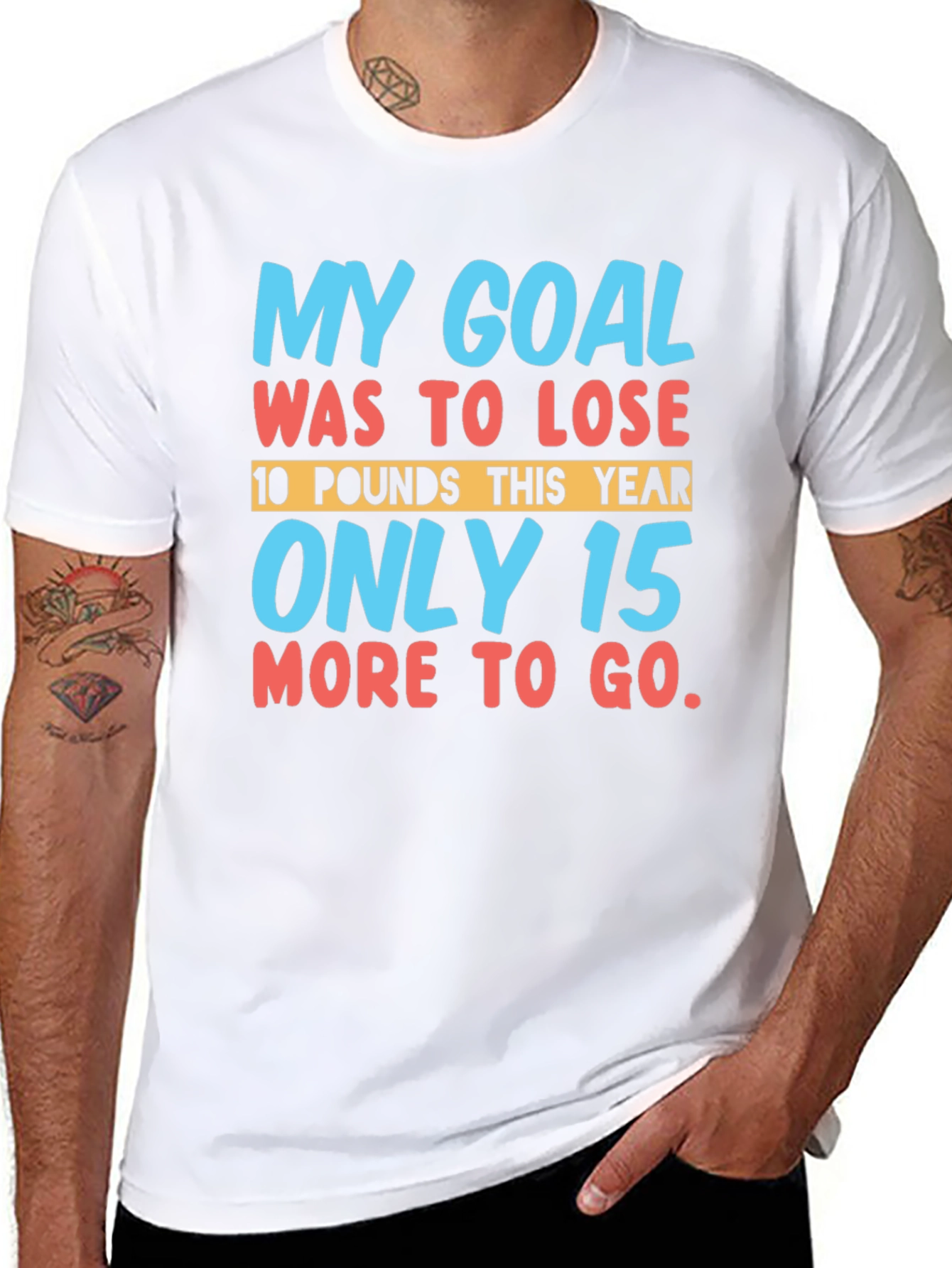Funny Weight Loss Goal T-Shirt: Lose 10 Only 15 More!