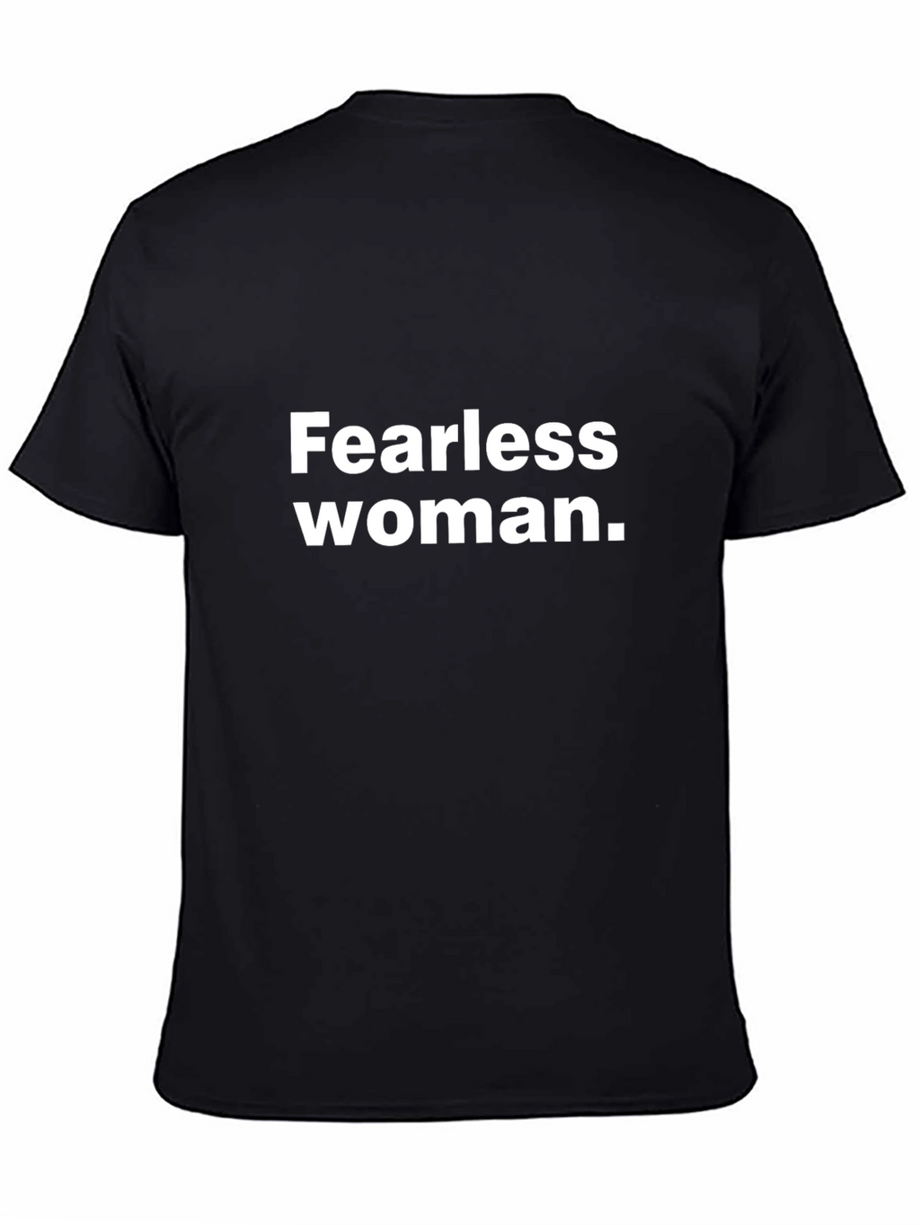 Fearless Woman Graphic Tee - Empowering Statement Shirt