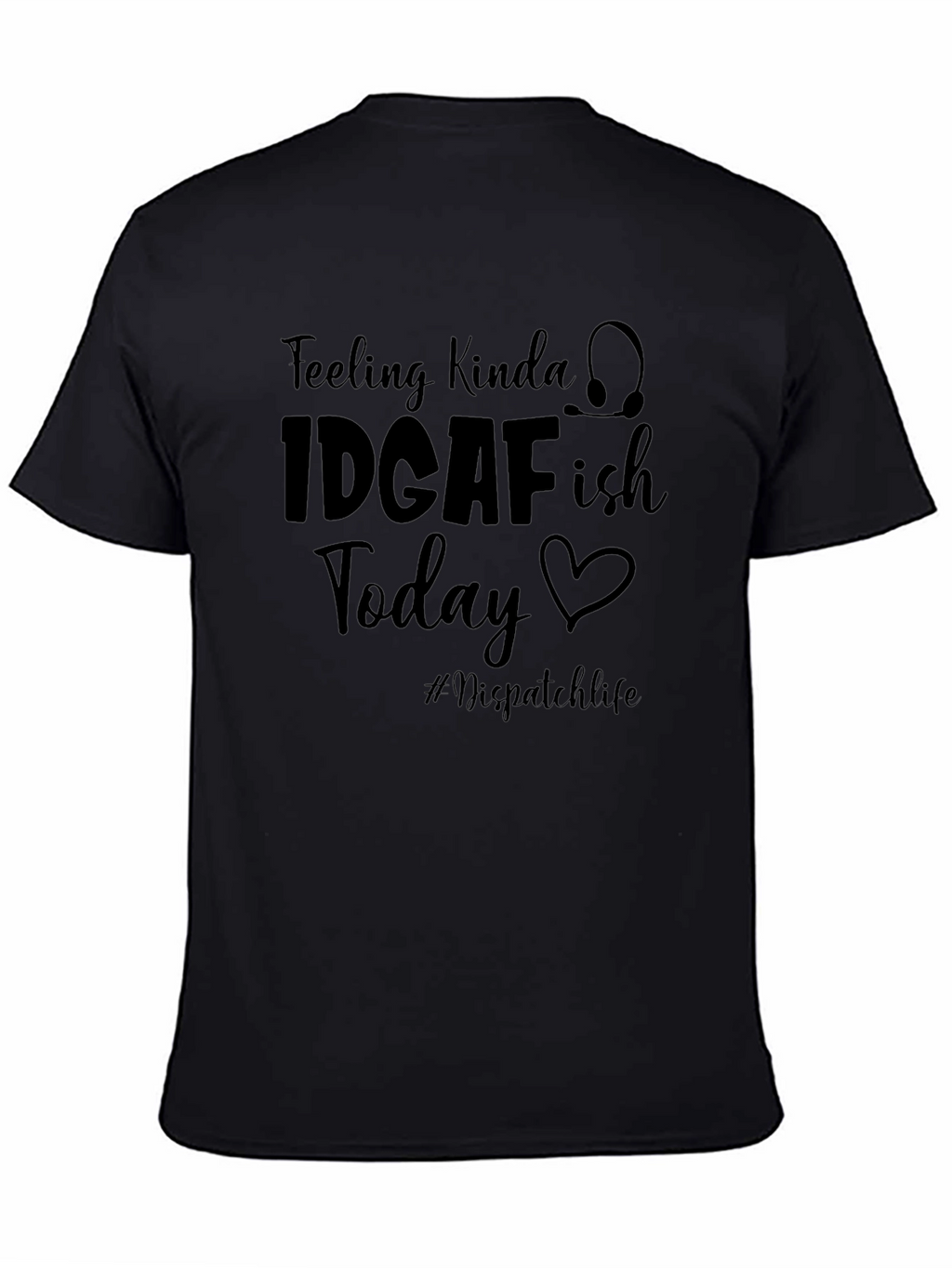 IDGAFish Today Dispatchlife T-Shirt