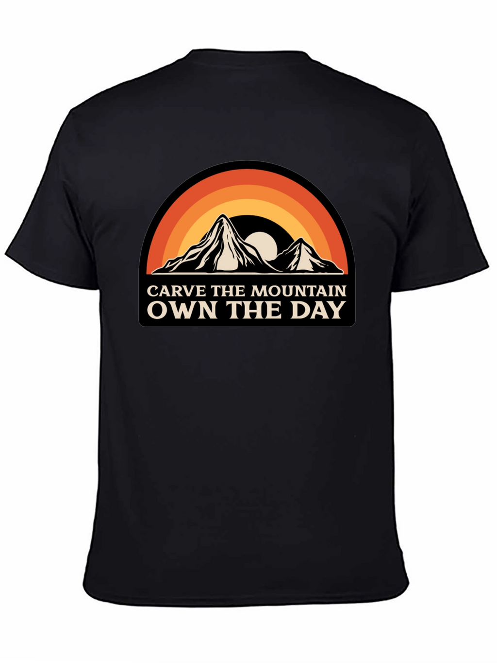 Carve The Mountain Own The Day Graphic Tee