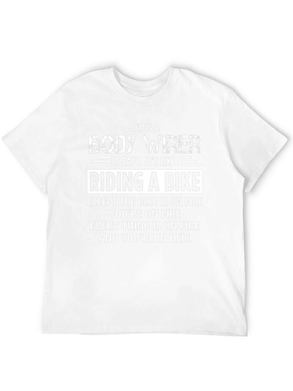 Body Wirer Hell Bike T-Shirt - Funny Job Tee