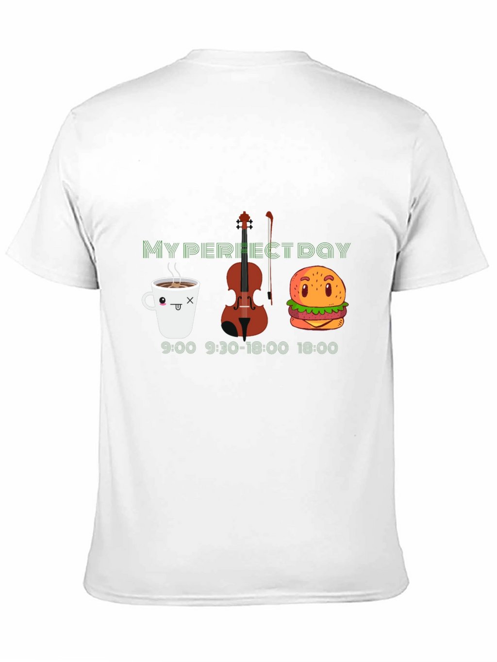 My Perfect Day T-Shirt: Coffee Violin and Burger!