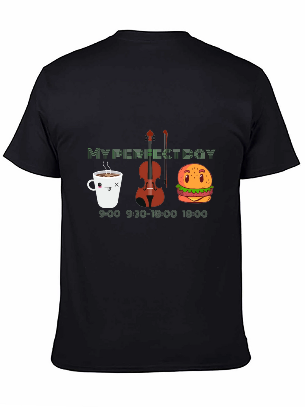 My Perfect Day T-Shirt: Coffee Violin and Burger!