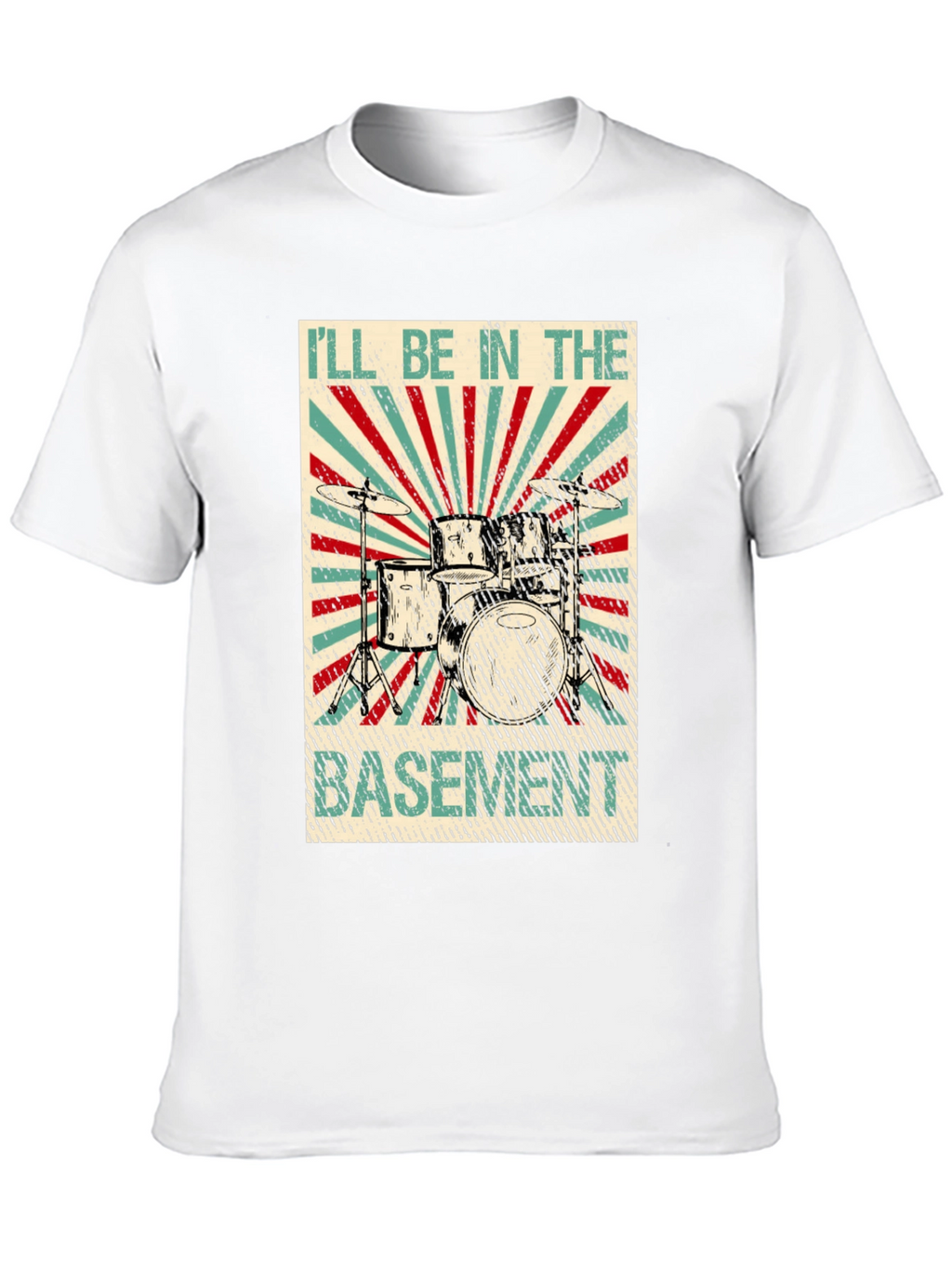 Ill Be In The Basement Drum Set T-Shirt