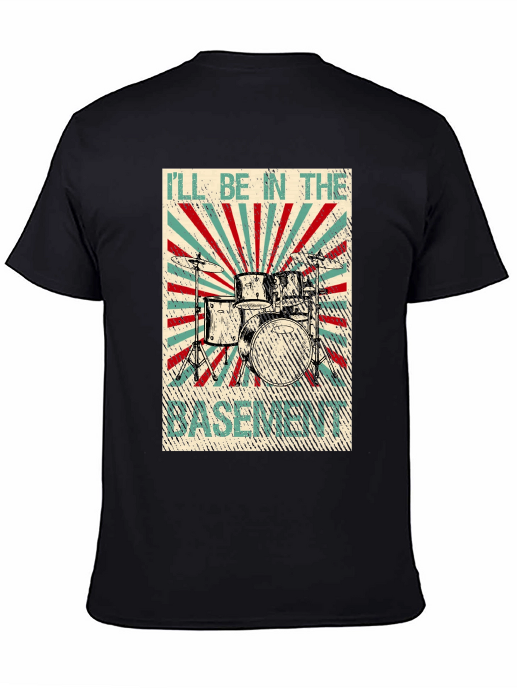 Ill Be In The Basement Drum Set T-Shirt