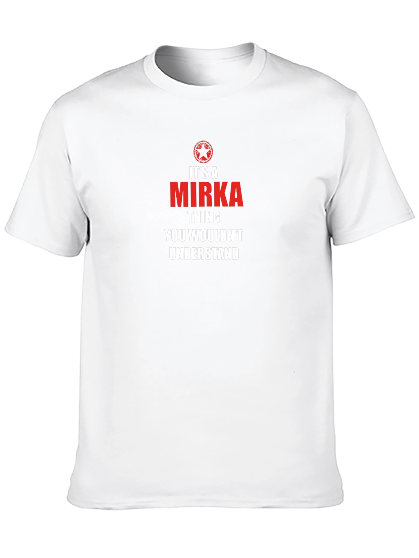 Mirka Thing T-Shirt - Unique Gift for Mirka!
