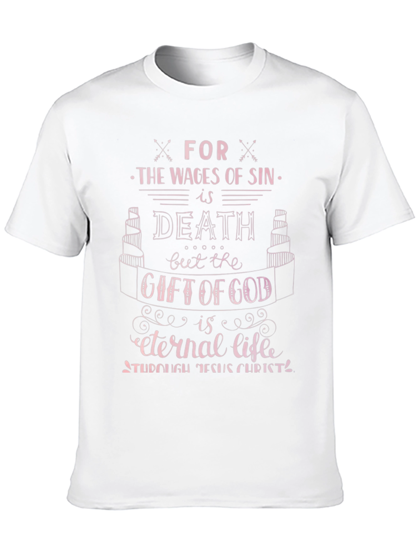 The Wages of Sin T-Shirt - Eternal Life Gift