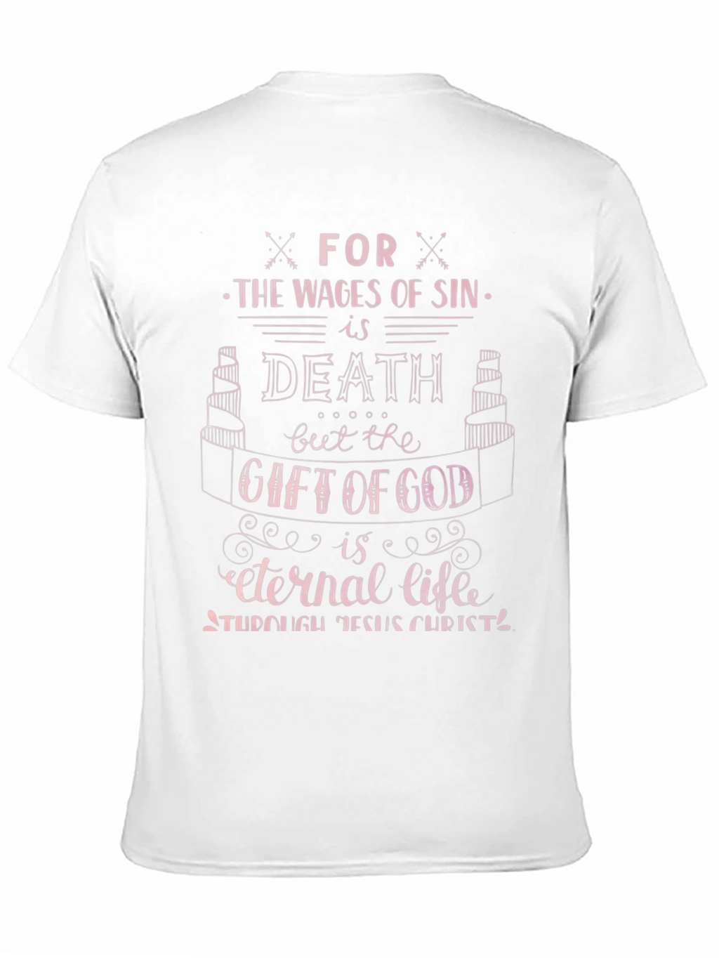 The Wages of Sin T-Shirt - Eternal Life Gift