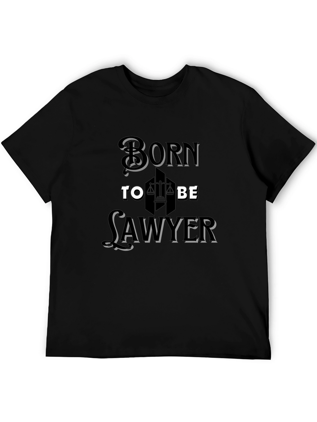 Born to Be Lawyer - Black T-Shirt