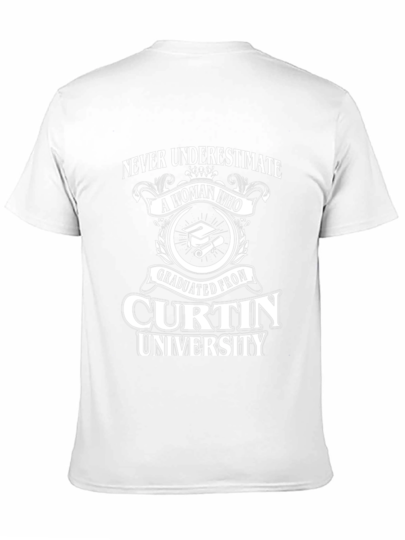 Curtin University Graduate T-Shirt - Never Underestimate