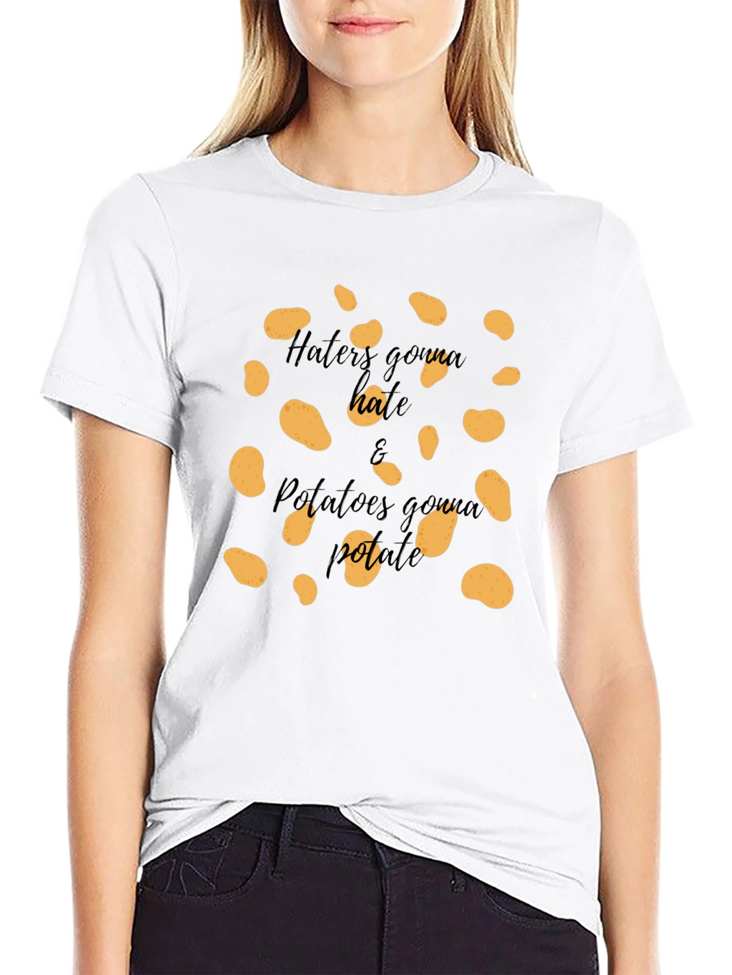 Haters Gonna Hate & Potatoes Gonna Potate T-Shirt