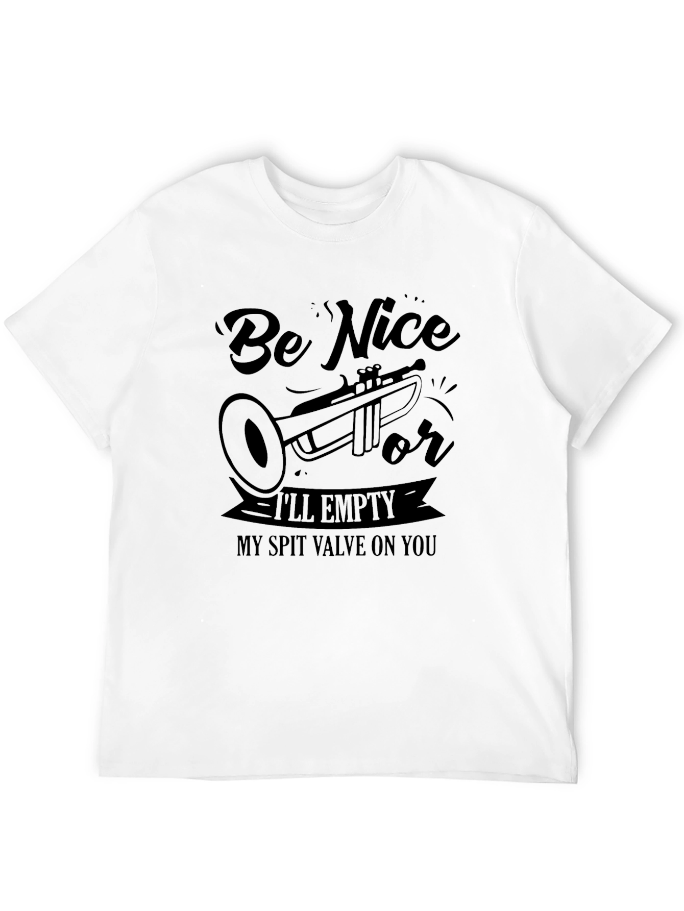 Be Nice T-Shirt Trumpet Player Gift