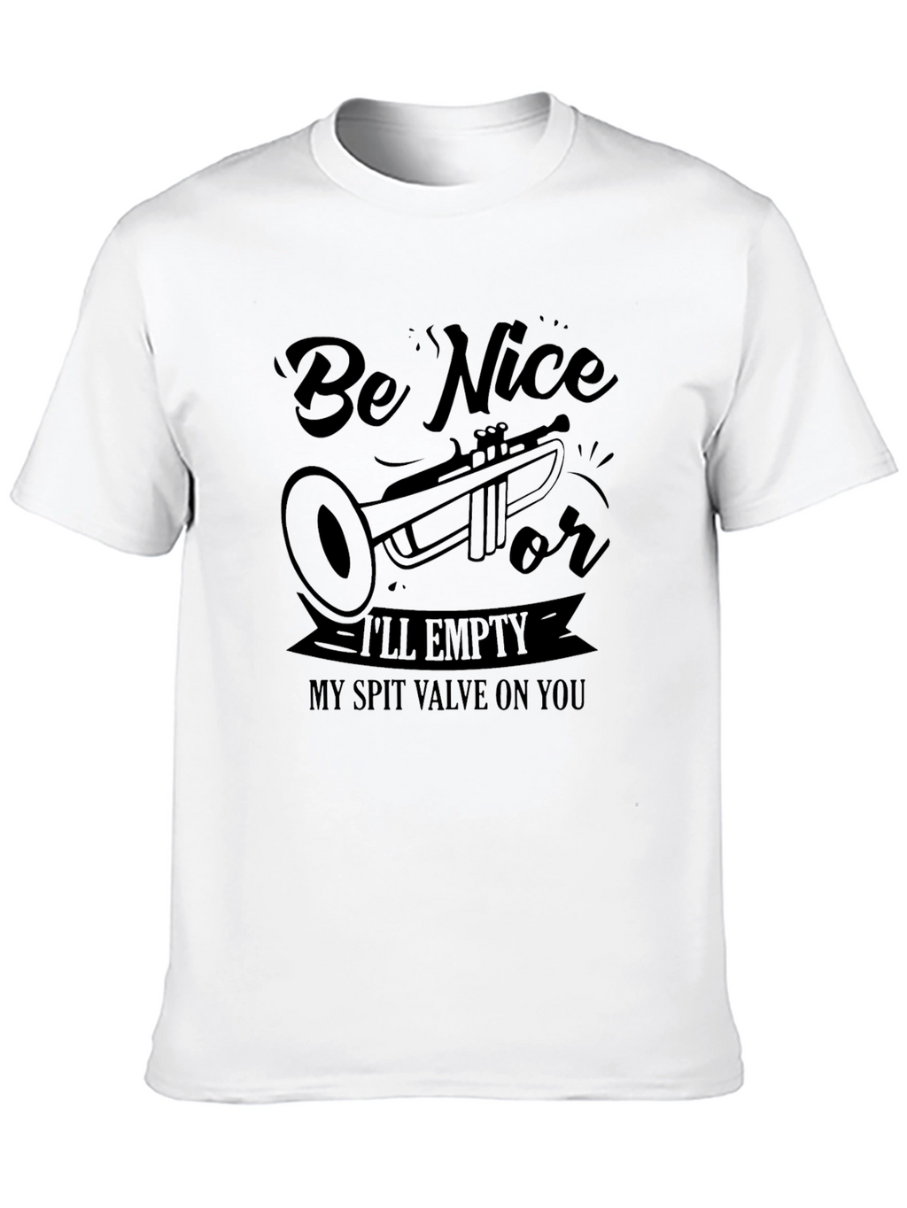 Be Nice T-Shirt Trumpet Player Gift