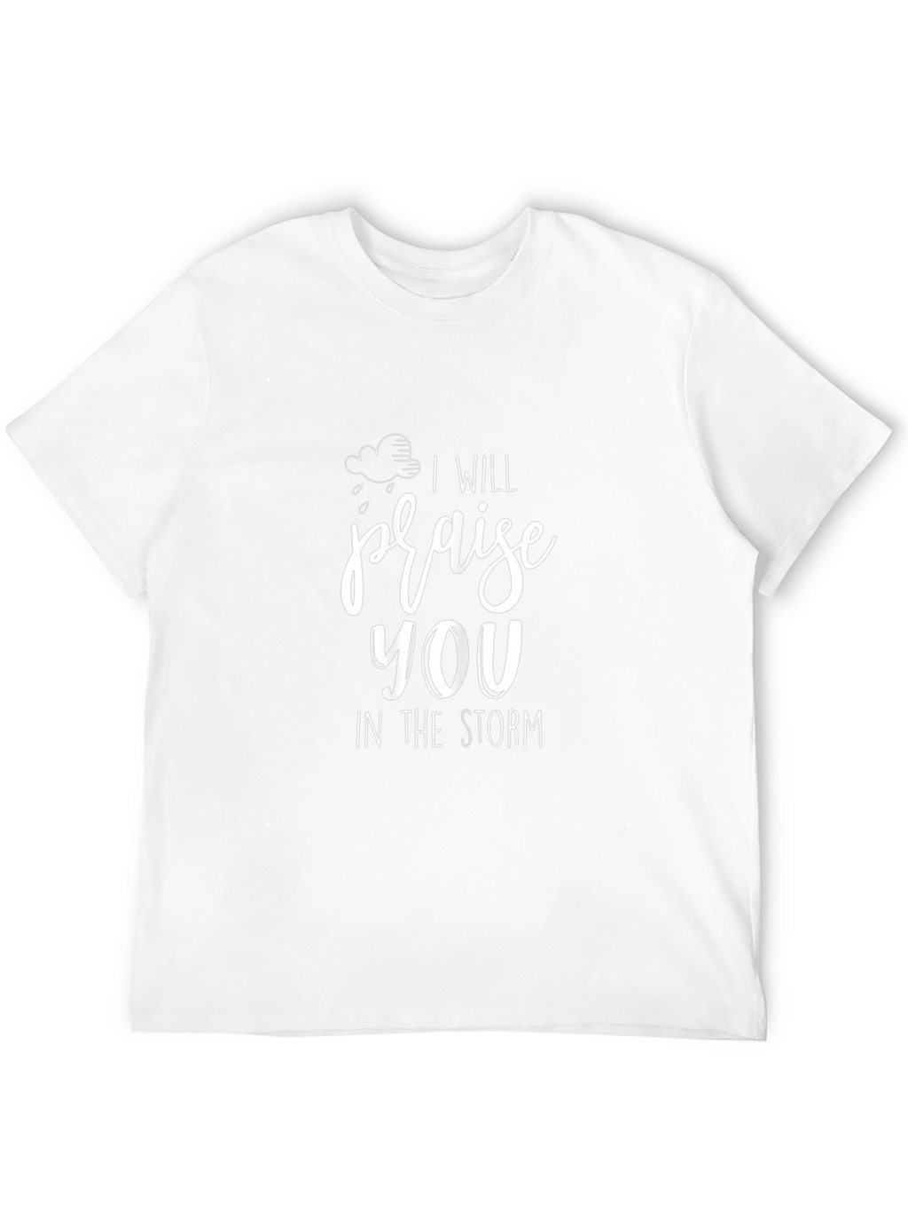 Praise You in the Storm Graphic Tee