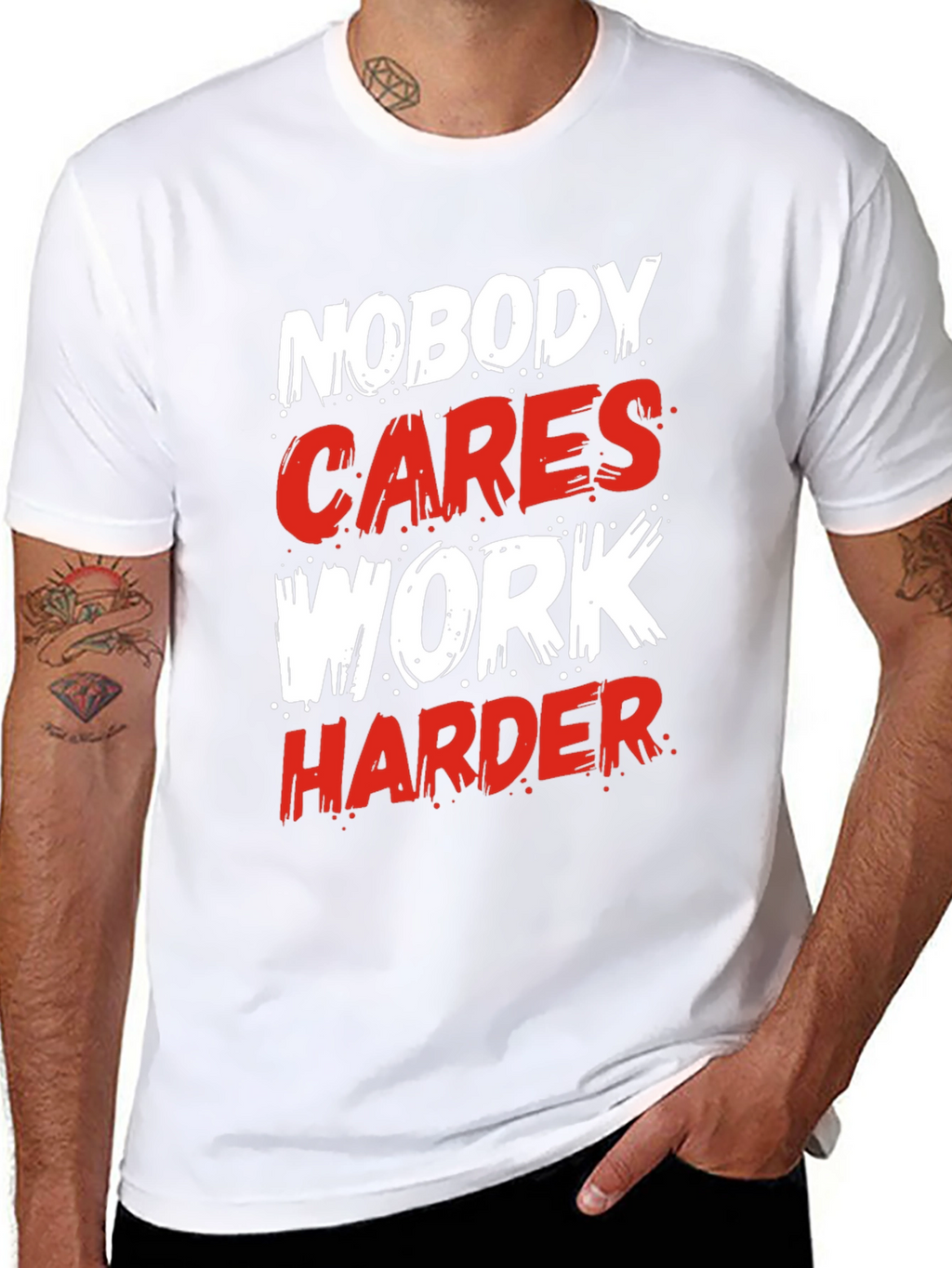 Motivational Nobody Cares Work Harder Graphic T-Shirt