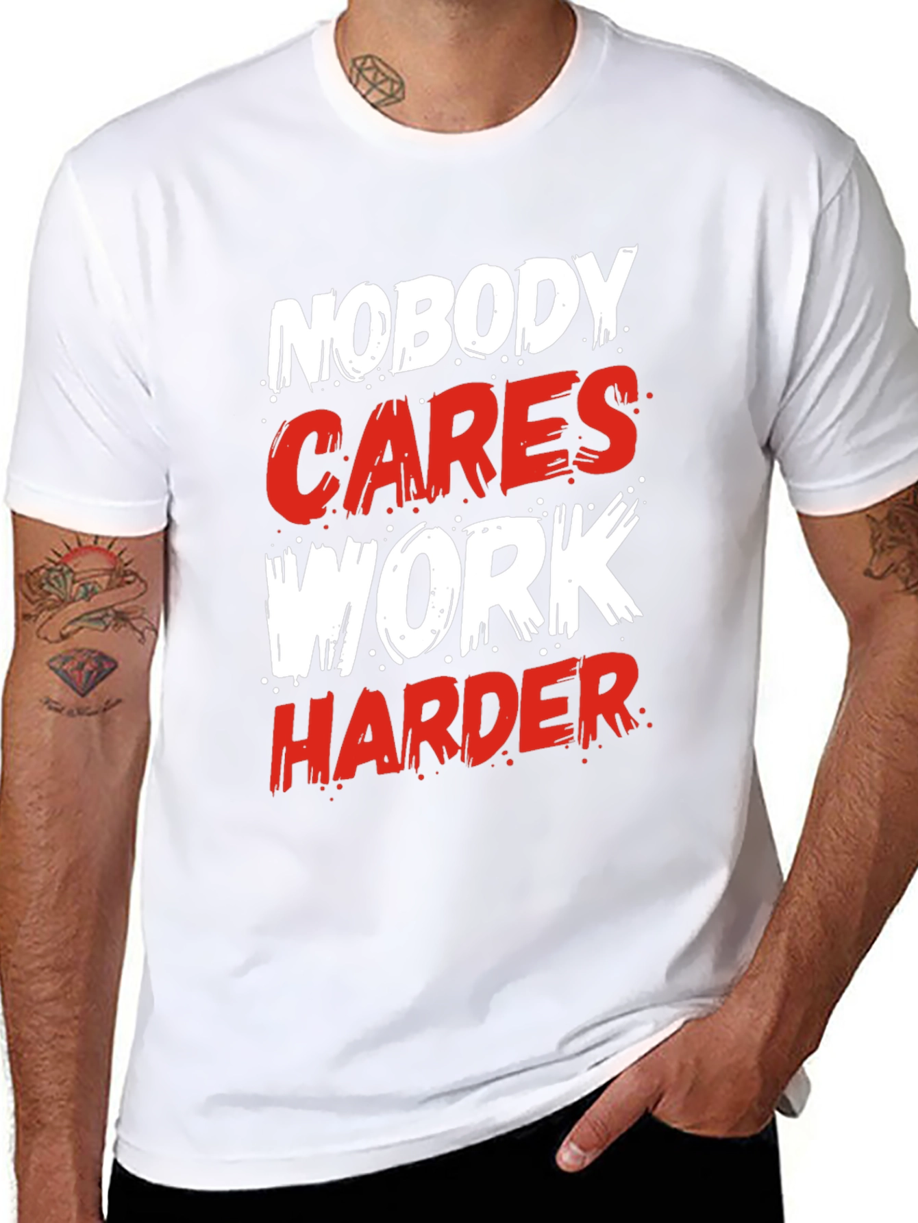 Motivational Nobody Cares Work Harder Graphic T-Shirt