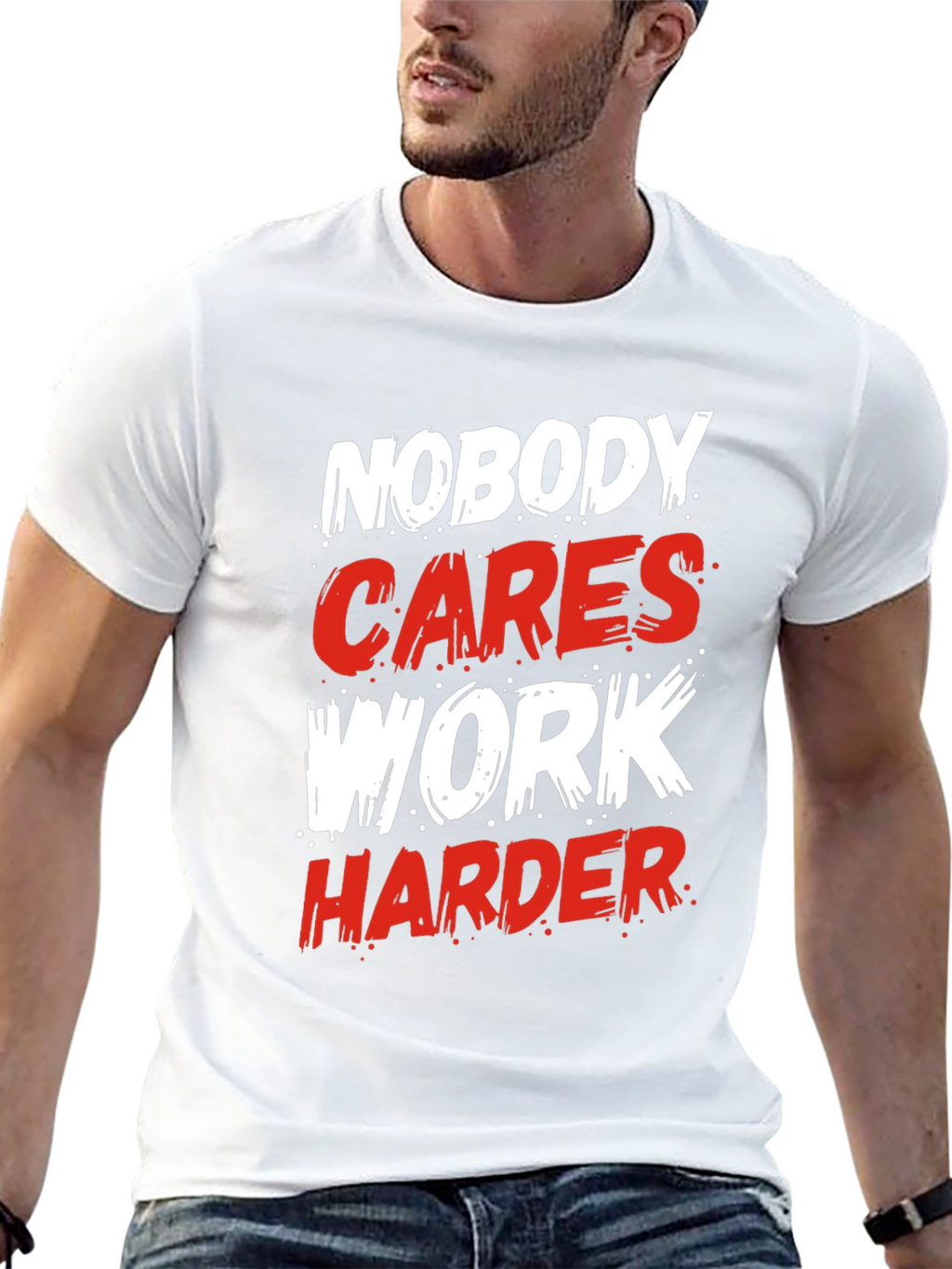 Motivational Nobody Cares Work Harder Graphic T-Shirt