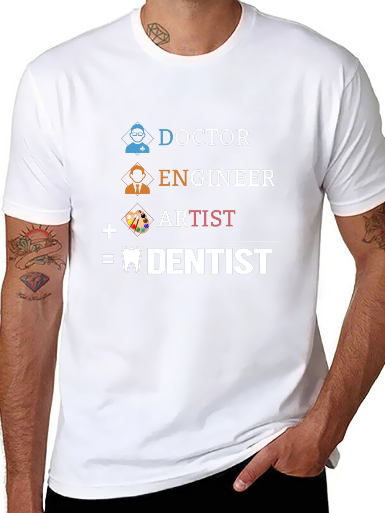 Doctor Engineer Artist = Dentist Graphic Tee
