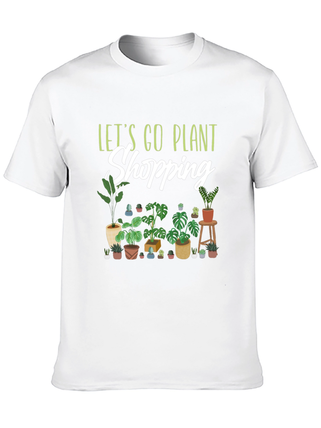 Lets Go Plant Shopping Graphic T-Shirt