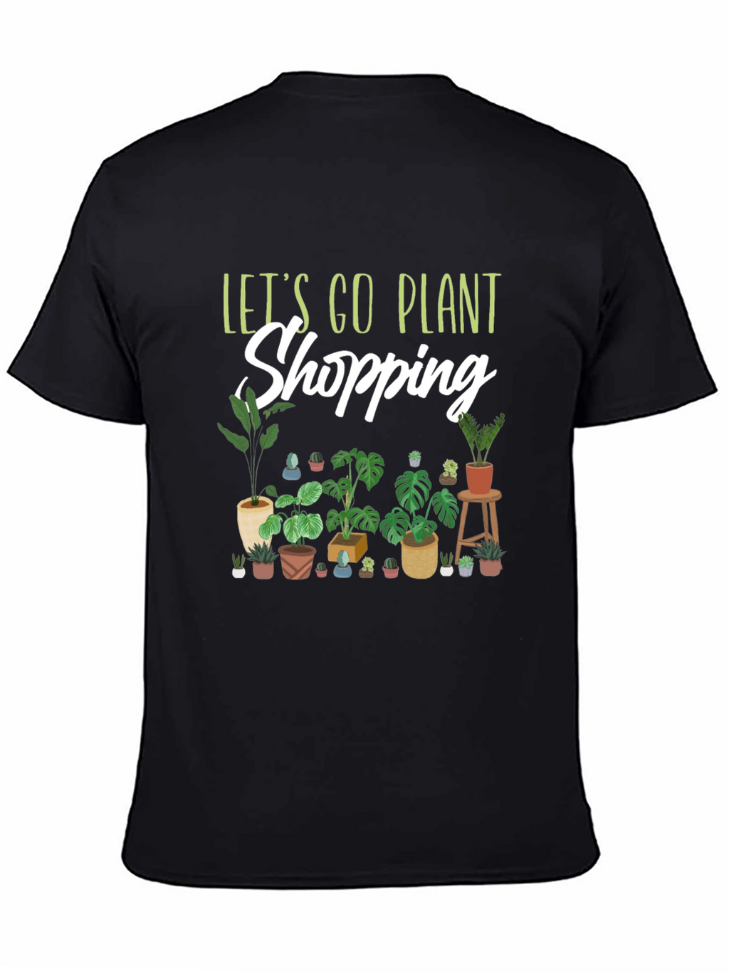 Lets Go Plant Shopping Graphic T-Shirt