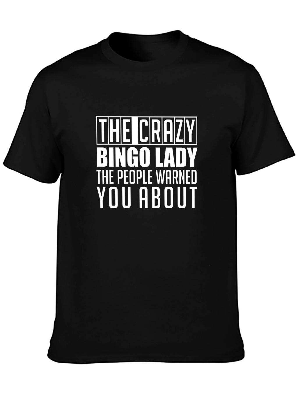 Crazy Bingo Lady T-Shirt - Warned You About!