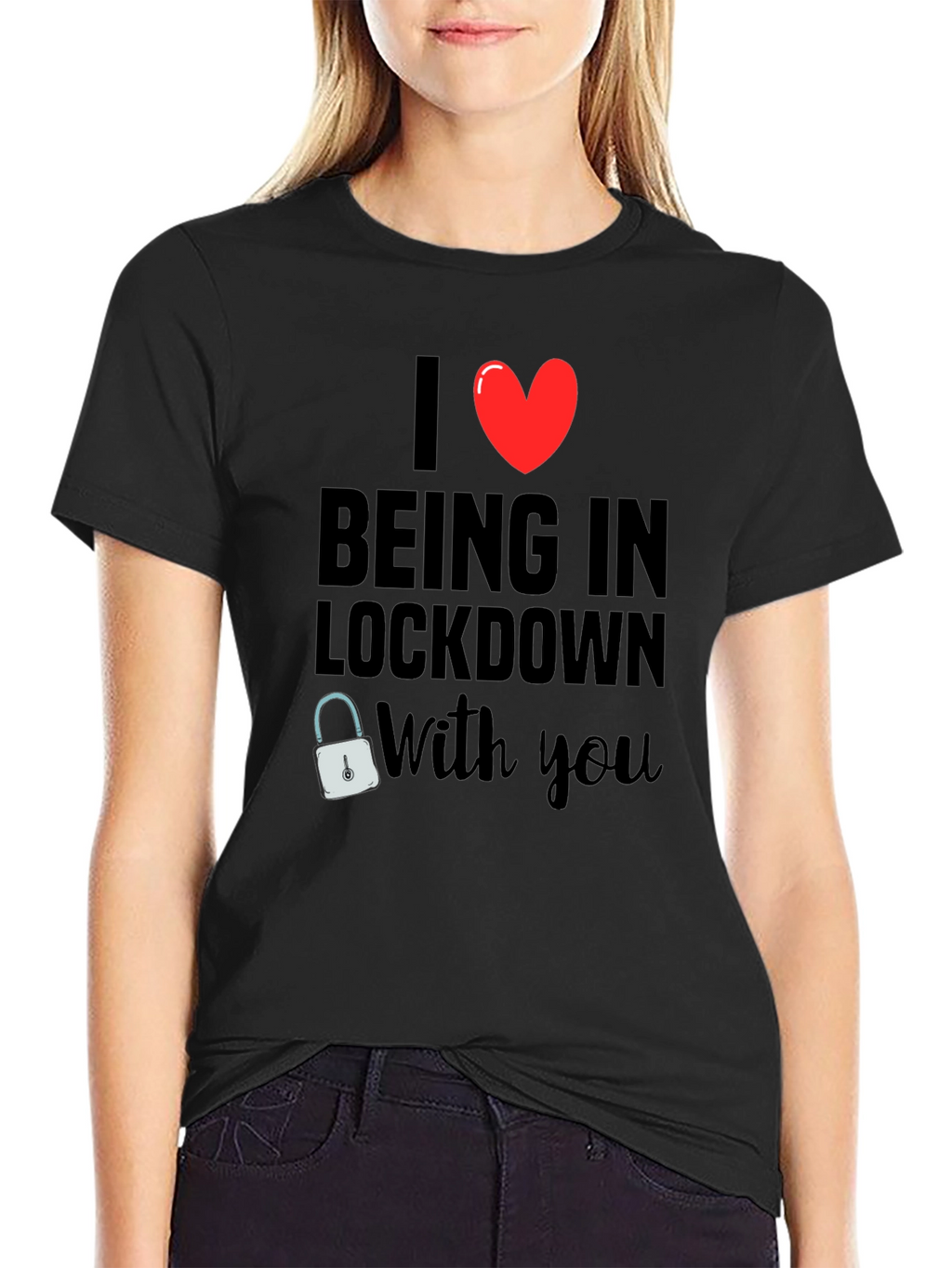 I Heart Being in Lockdown With You T-Shirt
