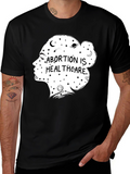 Abortion is Healthcare Graphic Tee