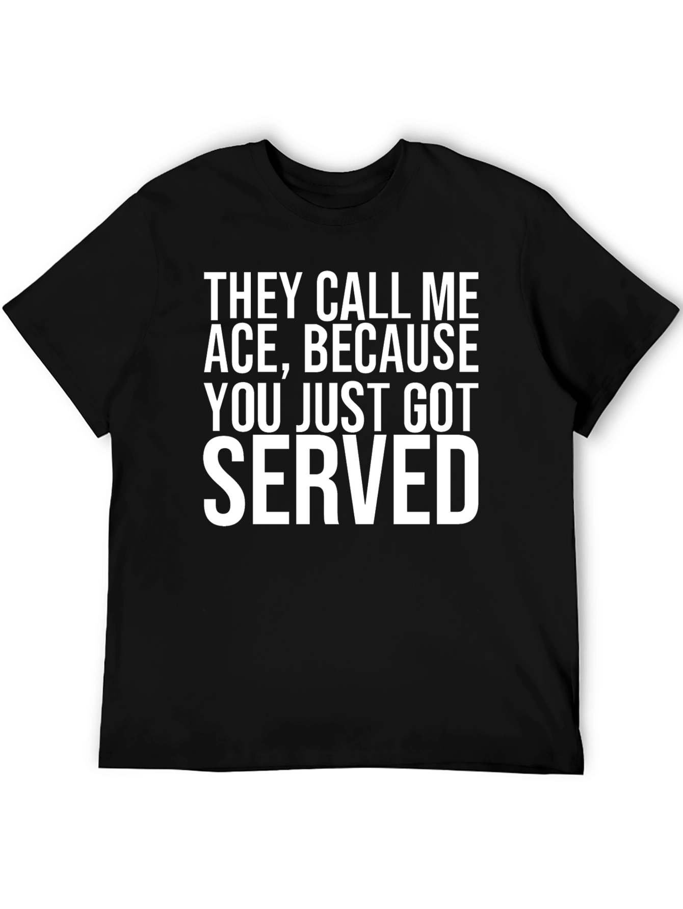 Ace Served Funny Graphic Tee