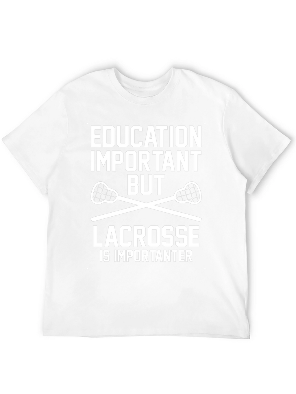 Education Important Lacrosse T-Shirt