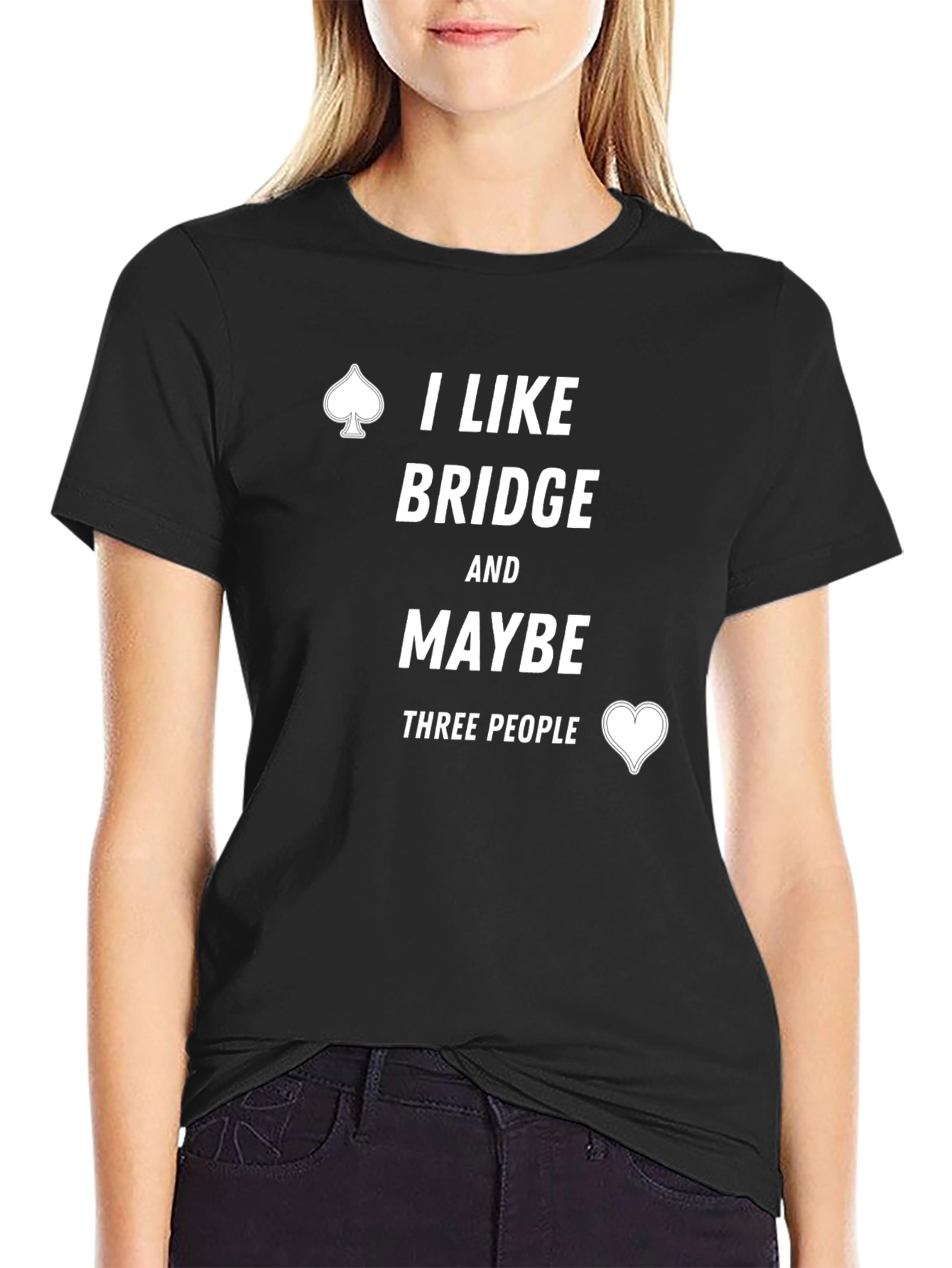 I Like Bridge and Maybe 3 People T-Shirt
