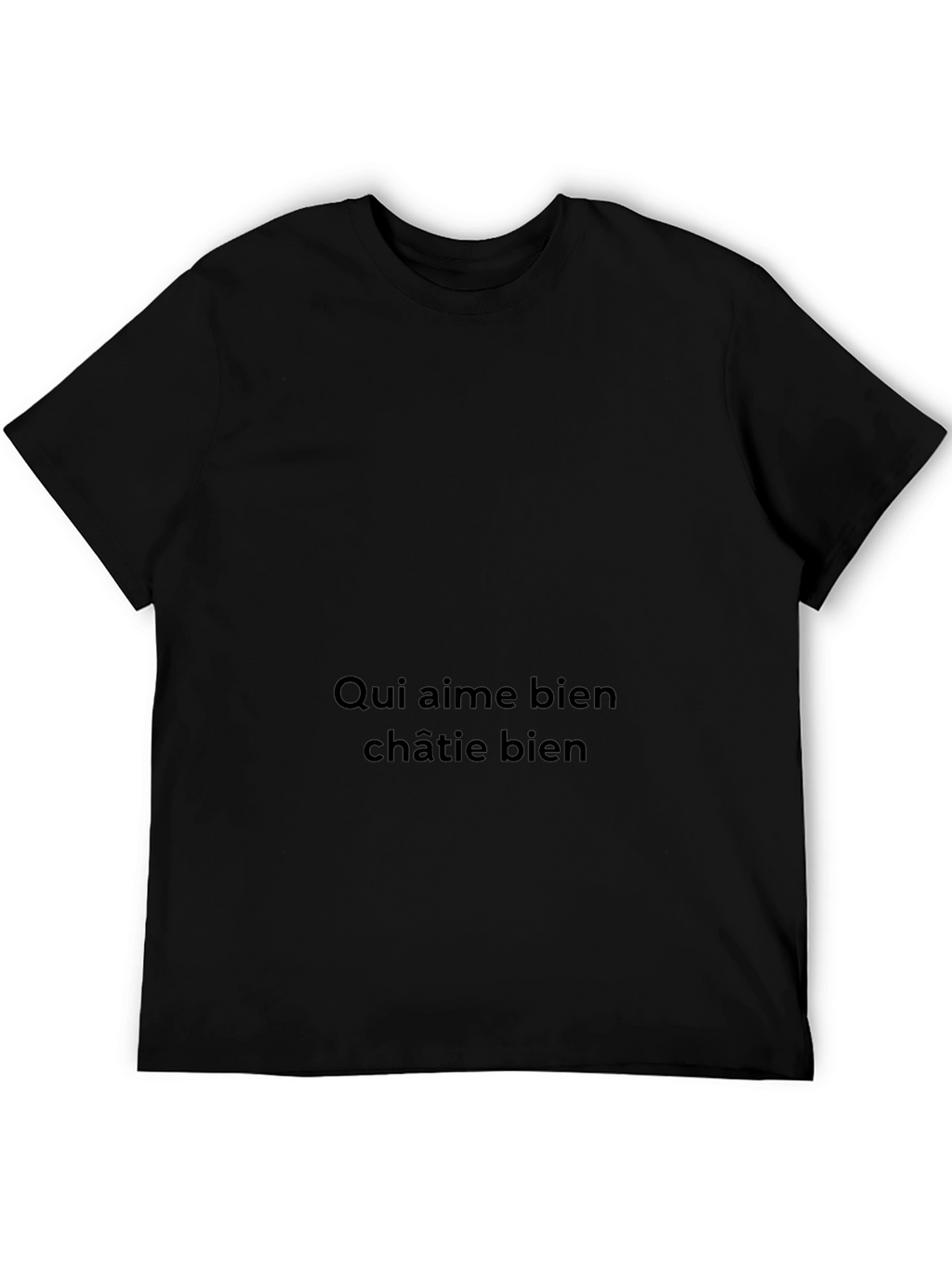 Qui Aime Bien Châtie Bien - Black T-Shirt