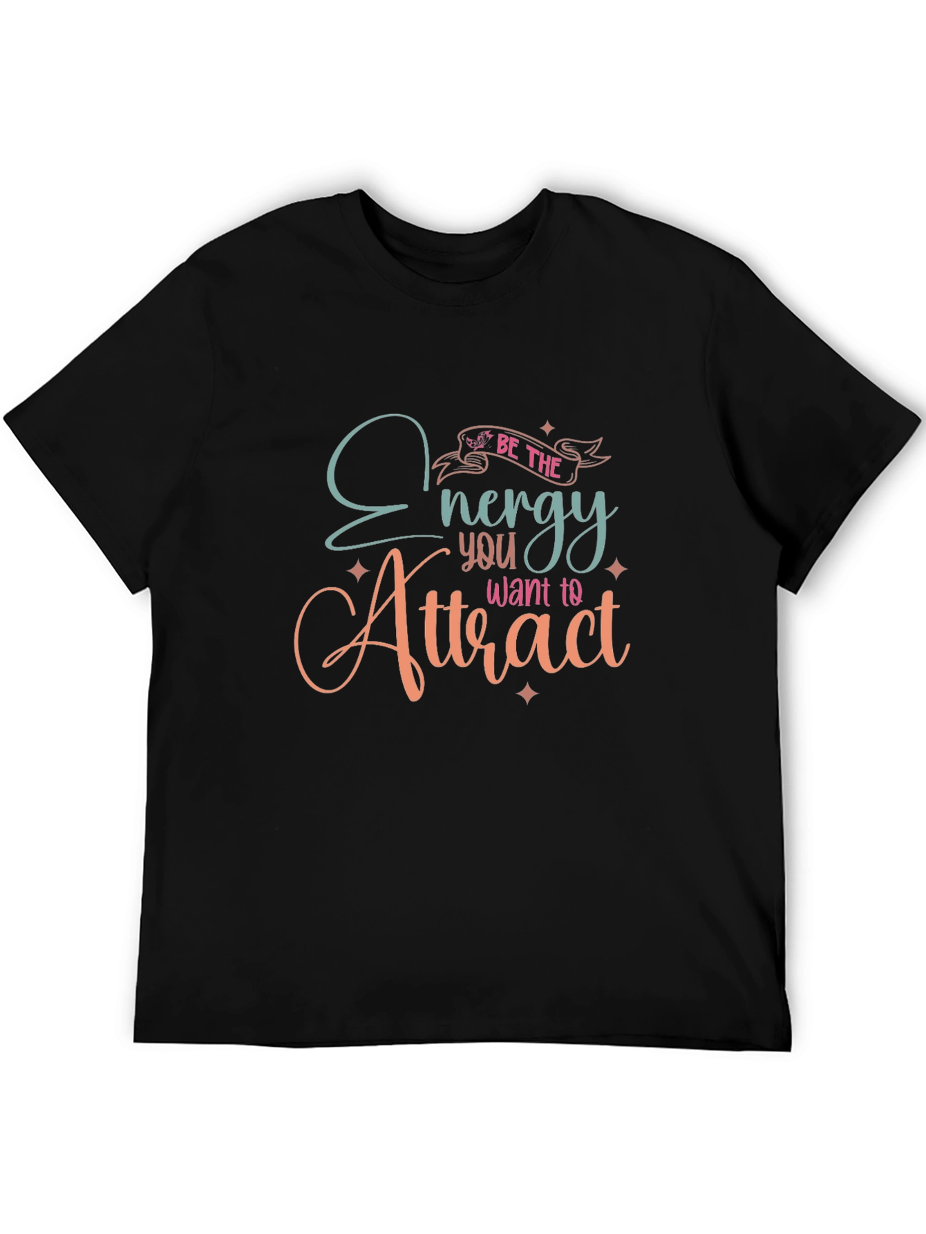 Be The Energy T-Shirt - Inspirational Graphic Tee