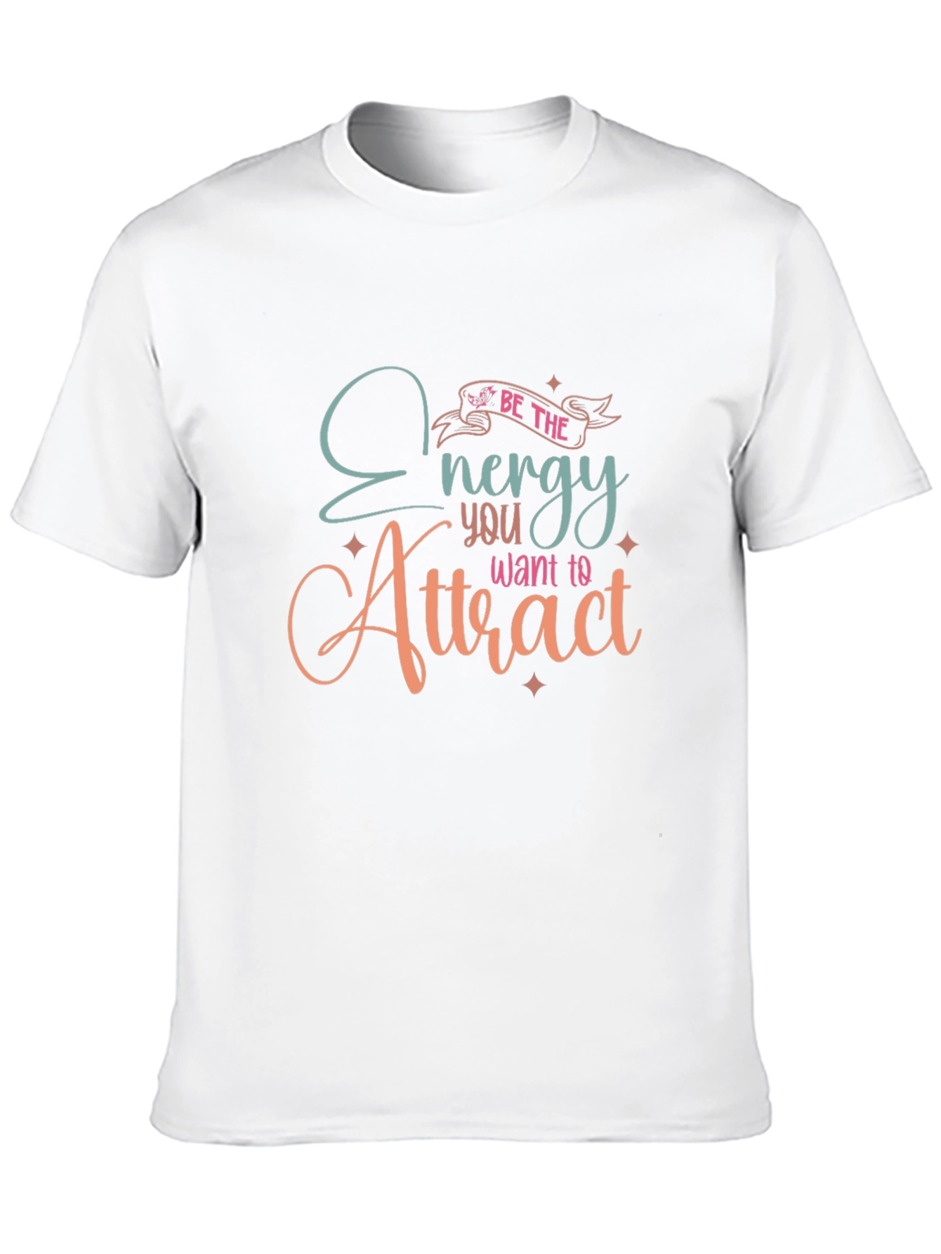 Be The Energy T-Shirt - Inspirational Graphic Tee