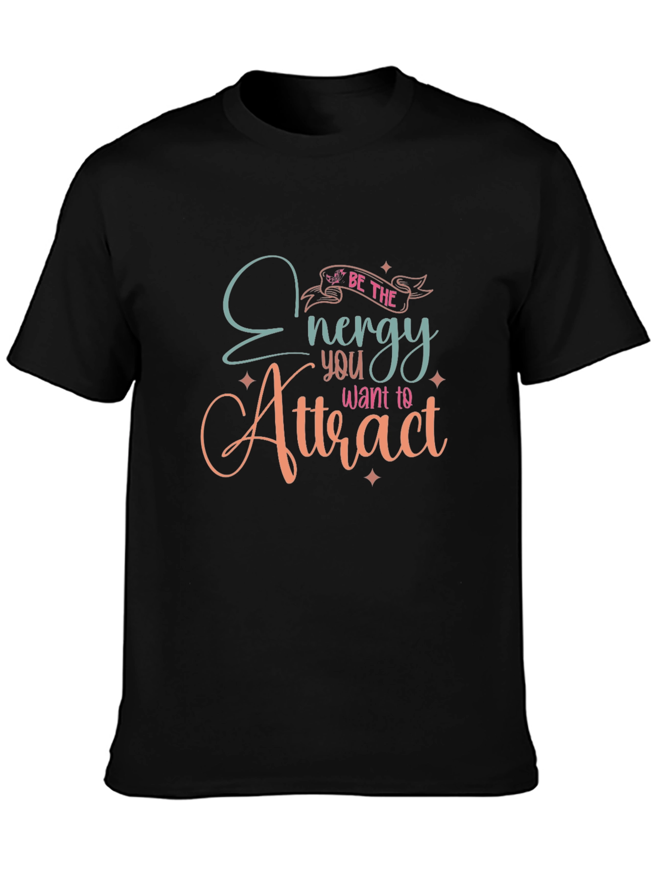 Be The Energy T-Shirt - Inspirational Graphic Tee