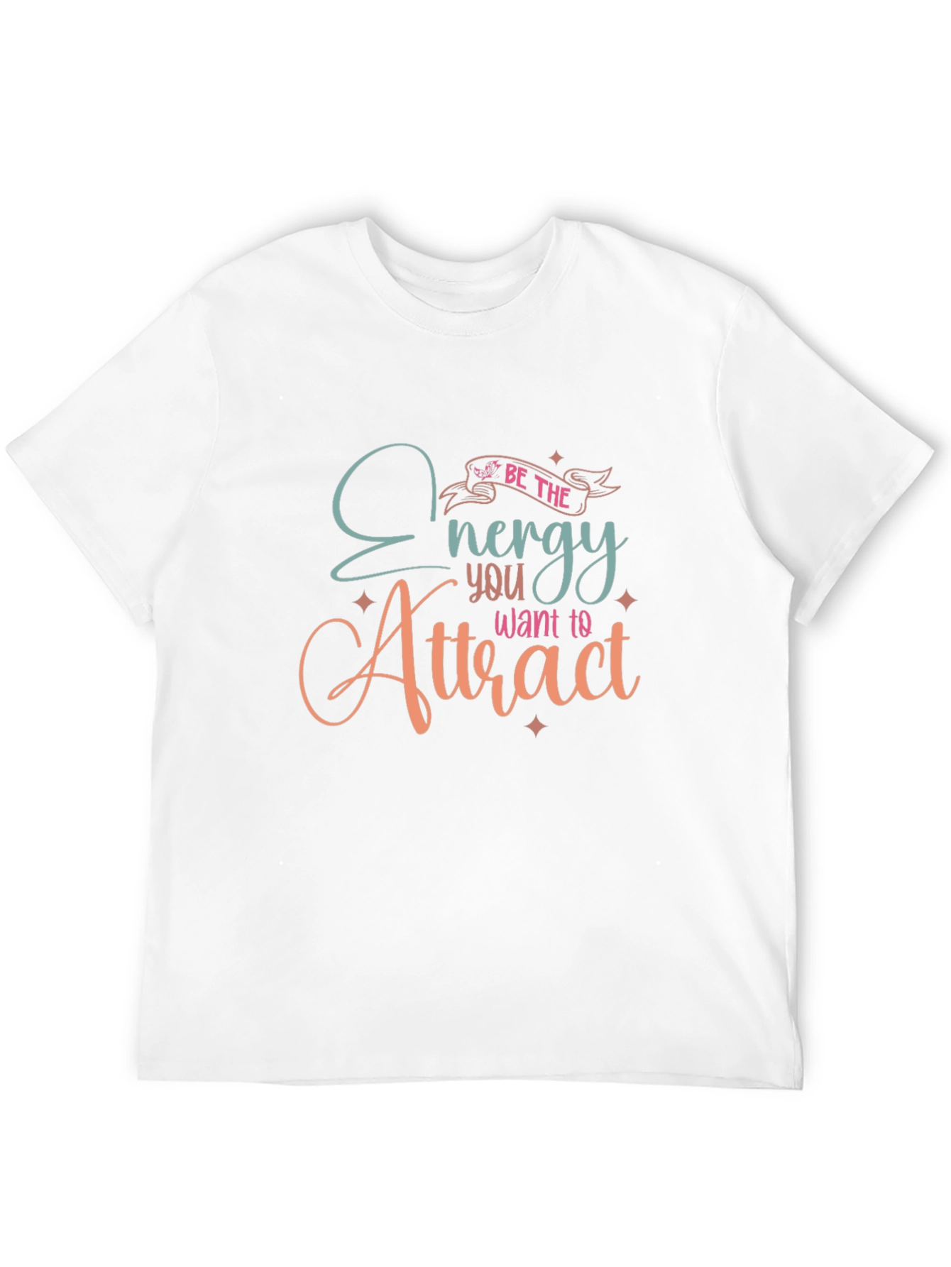 Be The Energy T-Shirt - Inspirational Graphic Tee