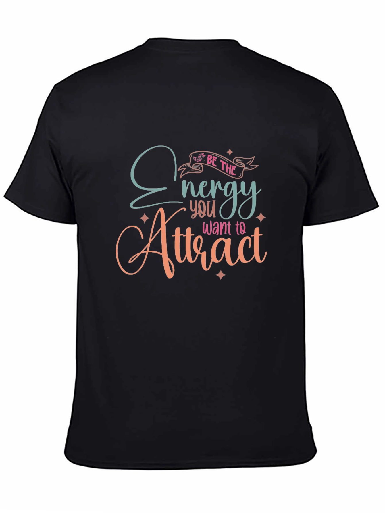 Be The Energy T-Shirt - Inspirational Graphic Tee