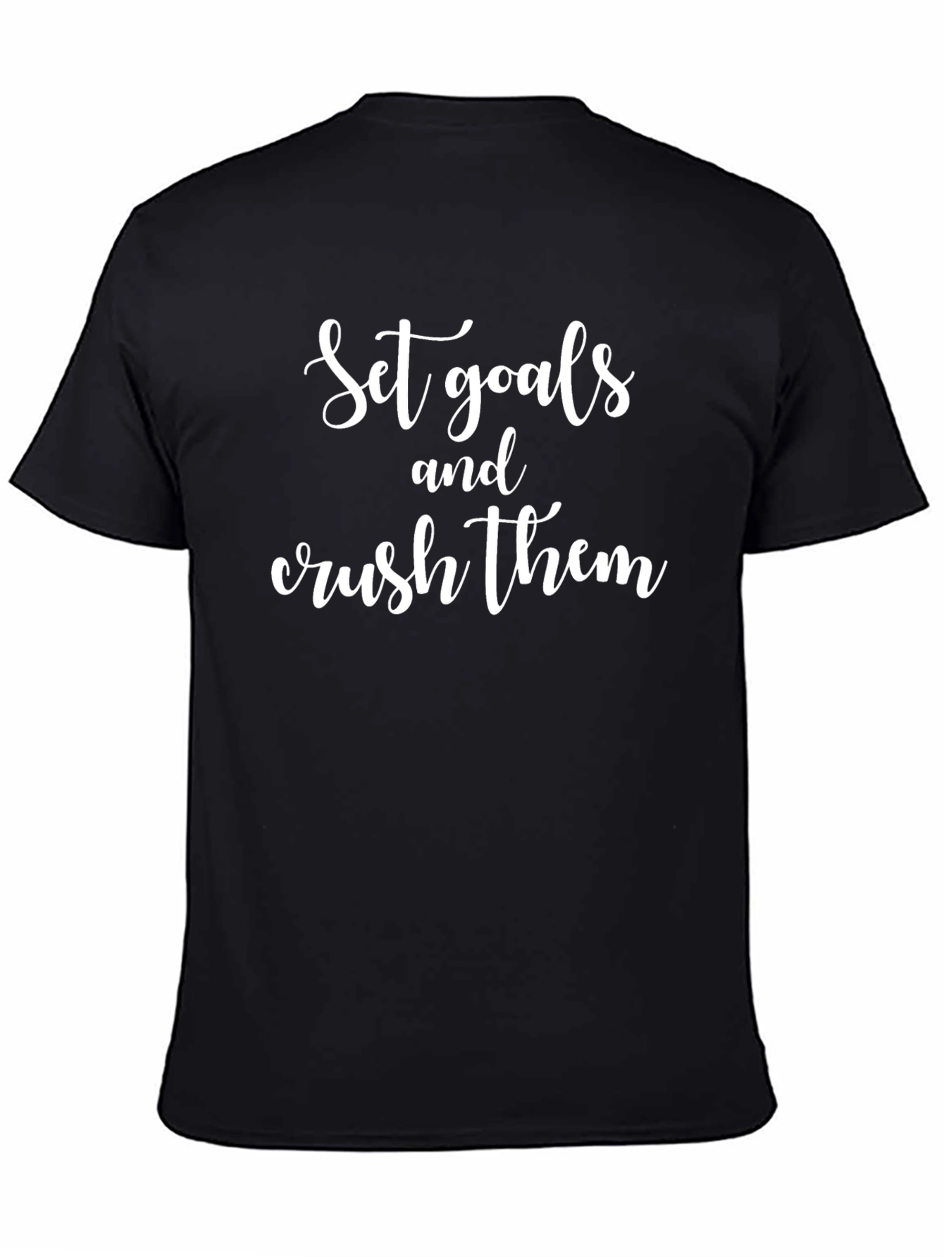Set Goals and Crush Them Black T-Shirt