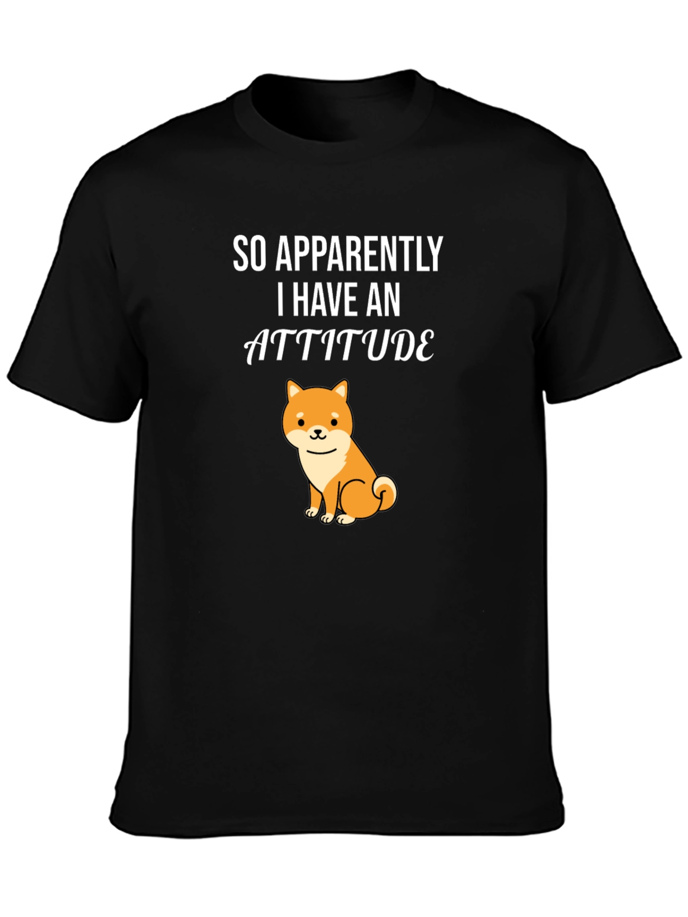 Attitude Shiba Inu T-Shirt - Funny Dog Lover Tee