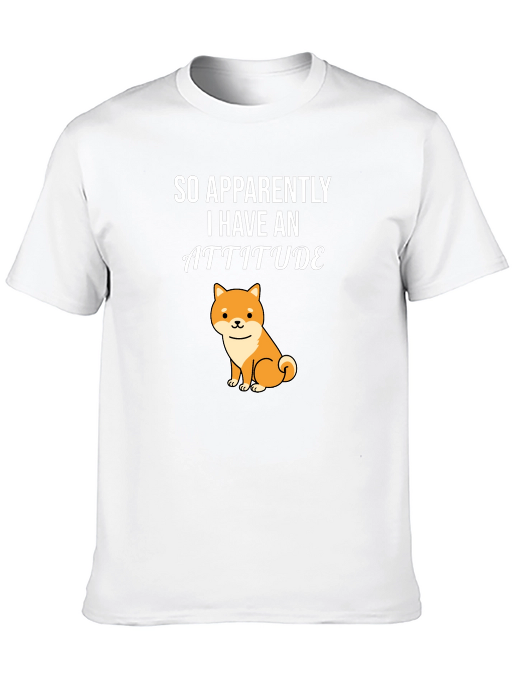 Attitude Shiba Inu T-Shirt - Funny Dog Lover Tee