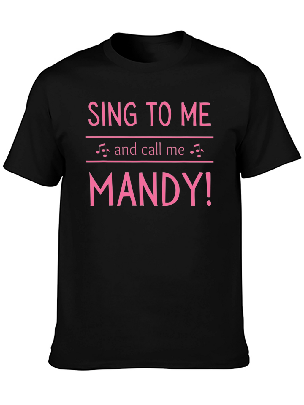 Sing to Me Mandy Graphic T-Shirt