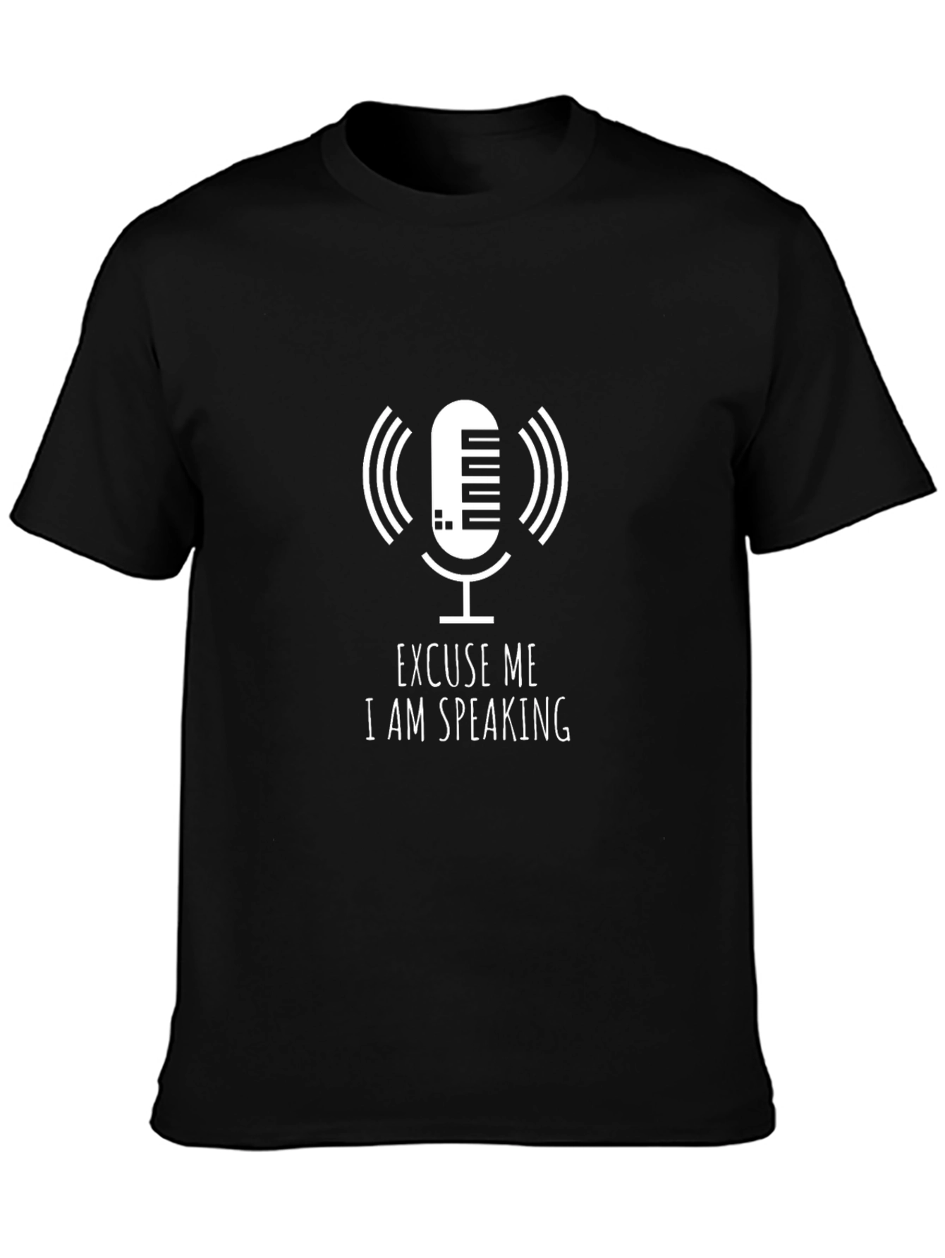 Excuse Me I Am Speaking Microphone Graphic T-Shirt