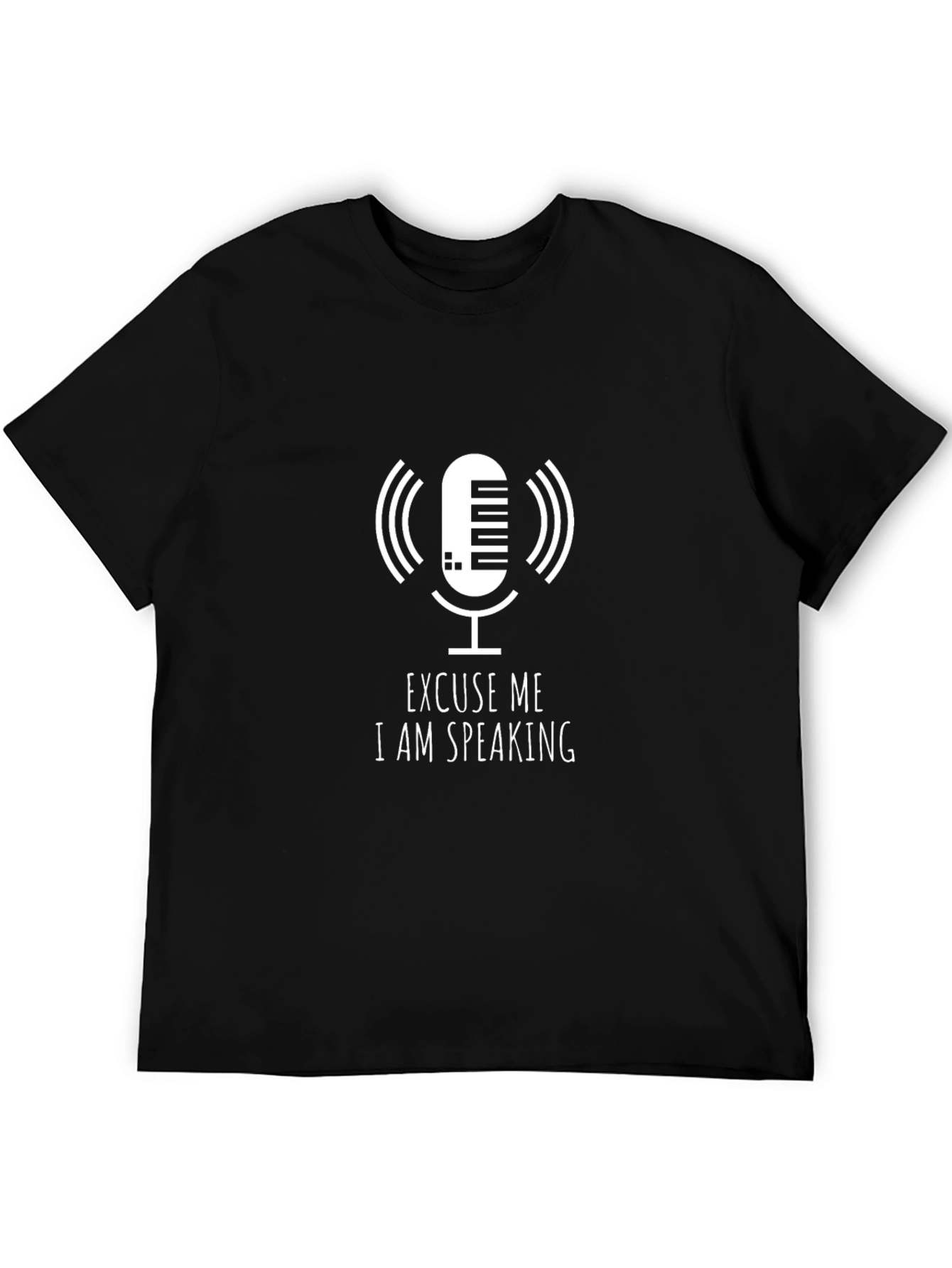 Excuse Me I Am Speaking Microphone Graphic T-Shirt