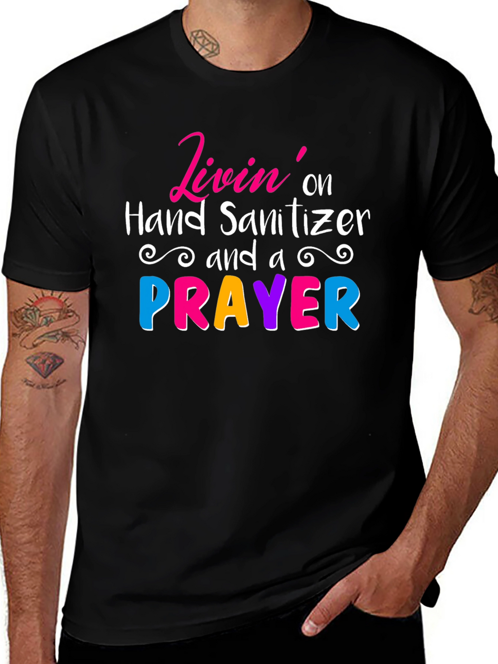 Livin on Hand Sanitizer & a Prayer Tee