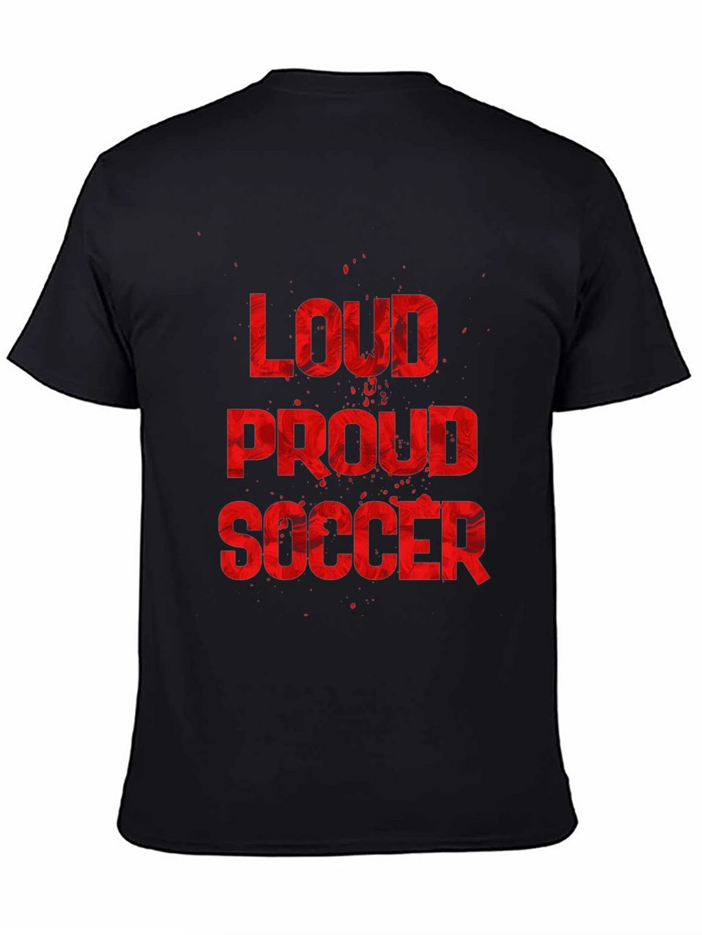 Loud Proud Soccer Graphic Tee - Black Cotton T-Shirt