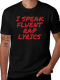 I Speak Fluent Rap Lyrics Black T-Shirt
