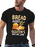 Bread Alert! Glutens Not My Jam T-Shirt
