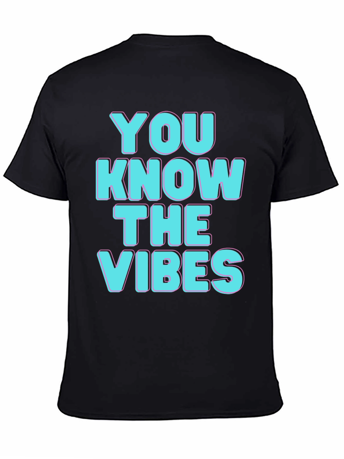 You Know The Vibes T-Shirt