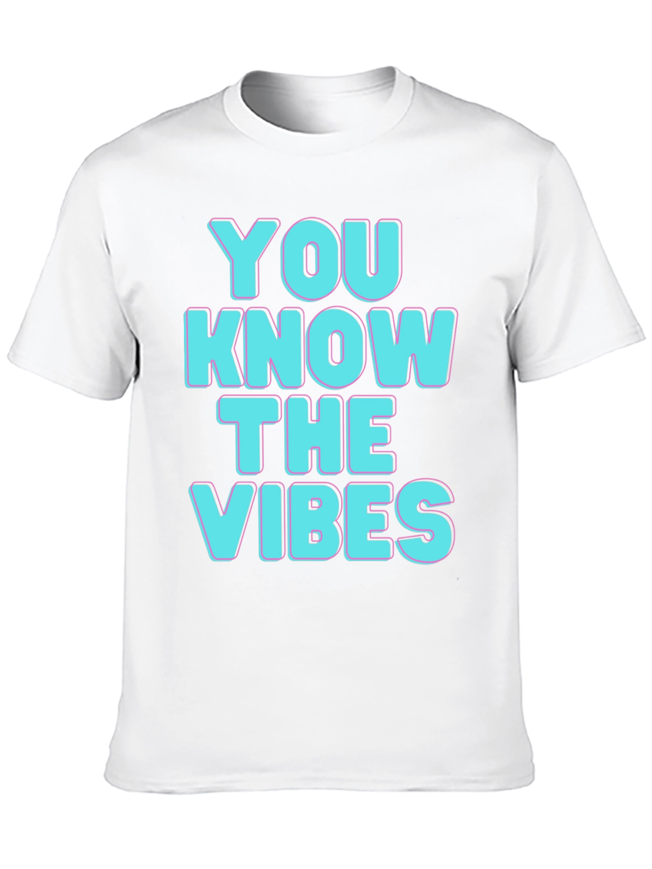 You Know The Vibes T-Shirt